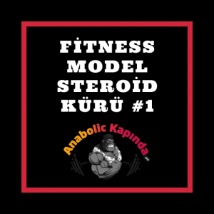 Fitness Model Steroid Kürü #1